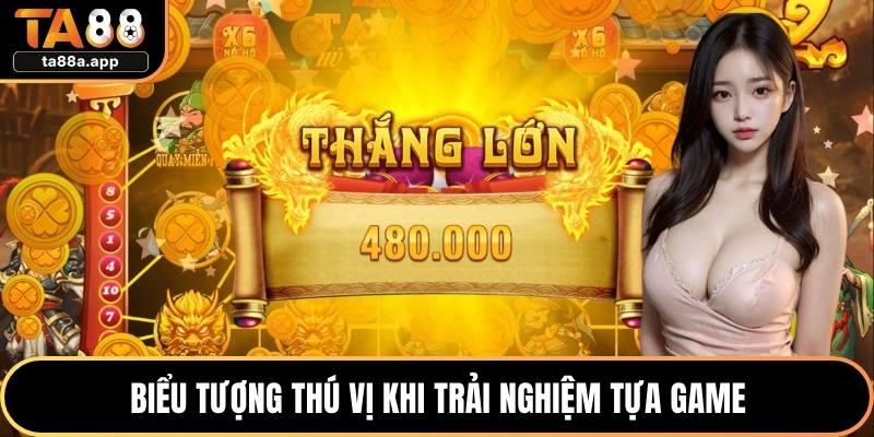 Biểu tượng thú vị khi trải nghiệm tựa game