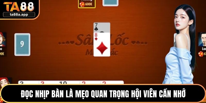 Cách Chơi Sâm Lốc Chuẩn Luật Và Chiến Thuật Nâng Tầm 3 Đọc nhịp bàn là mẹo quan trọng hội viên cần nhớ