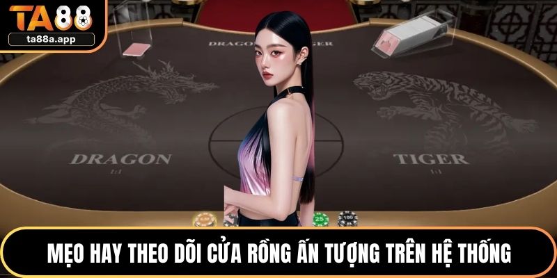 Rồng Hổ – Trò Chơi Đối Kháng Xu Hướng Giải Trí Top 3 Mẹo hay theo dõi cửa rồng ấn tượng trên hệ thống