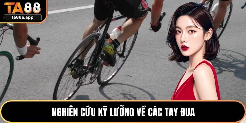 Cá Cược Đua Xe Đạp - Sân Chơi Hấp Dẫn Tại Nền Tảng TA88 3 Nghiên cứu kỹ lưỡng về các tay đua