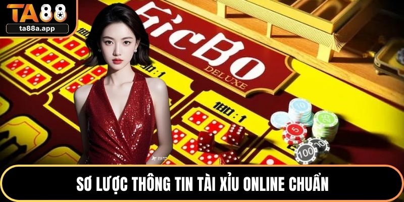 Tài Xỉu Online – Giải Mã Sức Hút Của Trò Chơi Xác Suất 1 Sơ lược thông tin tài xỉu online chuẩn