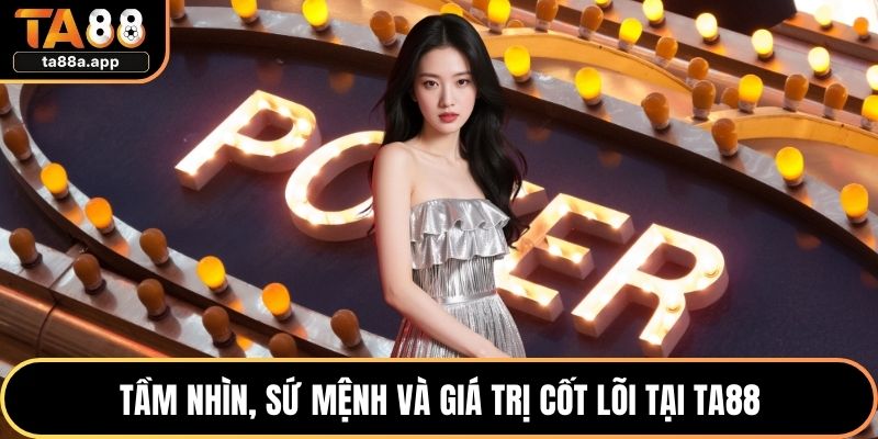 TA88 33 Tầm nhìn, sứ mệnh và giá trị cốt lõi tại TA88