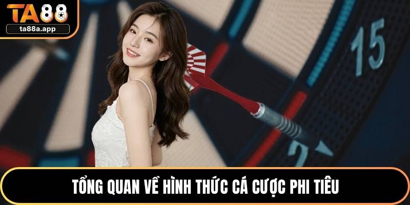 Cá Cược Phi Tiêu - Trải Nghiệm Thú Vị Trong Từng Cú Ném 1 Tổng quan về hình thức cá cược phi tiêu